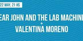 Dear John And The Lab Machines y Valentina Moreno En La Tangente