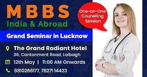 Exclusive MBBS India & Abroad Admission Seminar in Lucknow