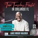 Taco Tuesday Fiesta :  Live Music in Orlando FL featuring Lance Wright Malcolm at Solita Tacos & Margaritas (Orlando)