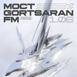 MOCT x GORTSARAN.FM