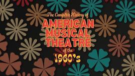 Music at The Odyssey: The Musicals of the 1960's