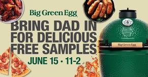 Free Father's Day Big Green Egg Grilling Event - 15% OFF all Big Green Egg Products!