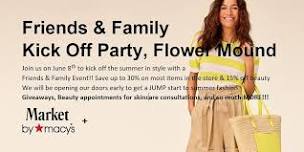 Friends & Family Kick Off Party at the Market by Macy's Flower Mound