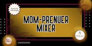 MOM-PRENUER MIXER