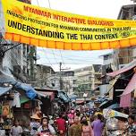 Myanmar Interactive Dialogue #7: Enhancing Protection for Myanmar Communities in Thailand: Understanding the Thai Context