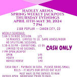 HADLEY ARENA SPRING WEEKLY JACKPOTS