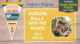 Outdoor Skills with the Scouts | CHILDREN'S SUMMER READING PROGRAM |Adventure Begins at Your Library