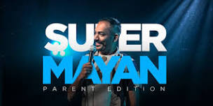 SuperMayan, Parent Edition, Tamil Standup Comedy