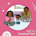 Music Together® Spring Classes- 