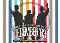 December '63 - A Frankie Valli and the Four Seasons Tribute