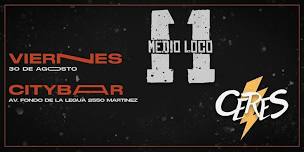 MEDIO LOCO & CERES