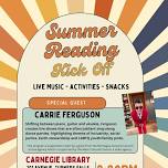 Summer Reading Kick-Off with Special Guest Carrie Ferguson