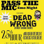 Emo Night - Dead Wrong, 25th Hour, Modern Culture