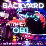 Saturday Party with DJ OB1 @Backyard Saturday Night!