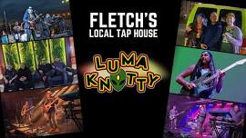 Luma Knotty at Fletch's Local Tap House