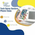 Tech Savvy Seniors Phone Class