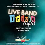 Live Band Trivia Night w/ Megan Fowler