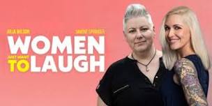 Women Just Want to Laugh - Coffs Harbour