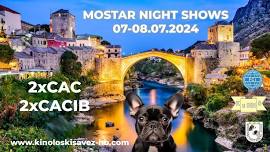 MOSTAR NIGHT SHOWS 07-08.07.2024