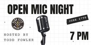 Open Mic Night: Hosted by Todd Fowler