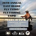 28th Annual East Idaho Fly Tying/Fly Fishing Expo