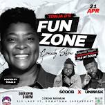 TONJA D'S FUN ZONE COMEDY SHOW