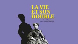 LA VIE ET SON DOUBLE