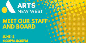 Meet and Greet Arts New West Staff and Board Members