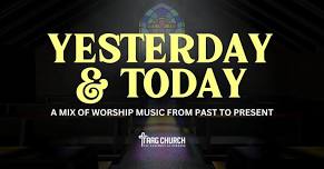 Yesterday & Today - A Worship Music Event