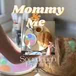 Mommy + Me Sourdough Painting Class