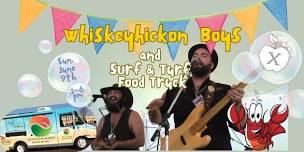 Whiskeyhickon Boys & Surf & Turf Food Truck- Ultimate Sunday Fuday!