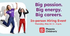 Phoenix Children’s In-person Hiring Event