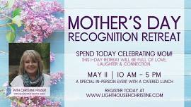 Mother's Day Recognition Retreat