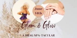 Glam & Glow: A Drag Spa-tacular