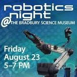 Robotics Night At Bradbury Science Museum Aug. 23