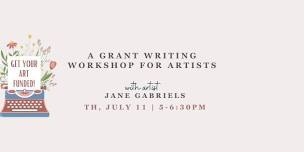 Get Your Art Funded! A grant writing workshop for artists