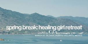 spring break: healing girl retreat (Puerto Vallarta, MX, March 25-29, 2024)