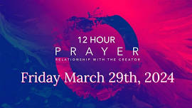 12 Hour Day Of Prayer