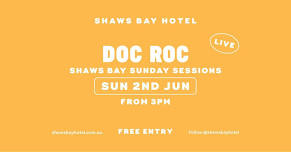 Shaws Bay Hotel Sunday Session ft. Doc Roc