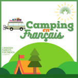 CPF AB & NWT – Camping en Français 2024 – Drumheller Area – registration coming soon!!!