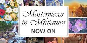 Masterpieces in Miniature  Art Show