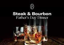 Steak & Bourbon: Father's Day Dinner