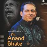 Swar Anand - Edinburgh - Pt. Anand Bhate Live in Concert