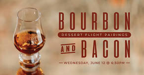 Bourbon & Bacon Dessert Flight Pairing Event