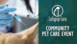 Lollypop Farm Community Pet Care Event