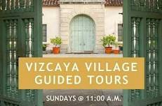 Vizcaya Village Guided Tour