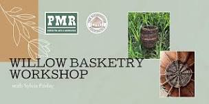 Willow Basketry Workshop