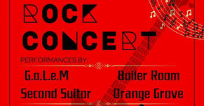 ROCK CONCERT! featuring G.o.L.e.M, Second Suitor, BOiler Room and Orange Grove / Foothills, Oneonta