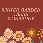 Winter Garden Tasks Workshop