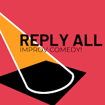 Reply All: Improv Comedy Troupe